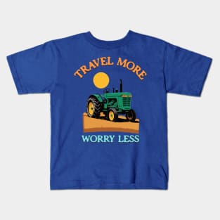 Travel more Worry less Kids T-Shirt